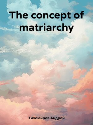 cover image of The concept of matriarchy